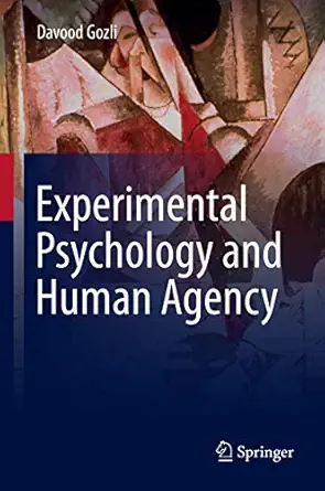experimental psychology and human agency 1st edition davood gozli 3030204219, 978-3030204211