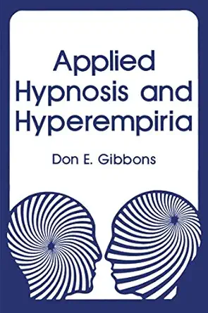 applied hypnosis and hyperempiria 1st edition d gibbons 0306402718, 978-0306402715