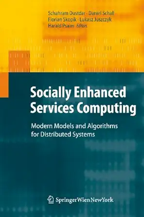 socially enhanced services computing modern models and algorithms for distributed systems 1st edition