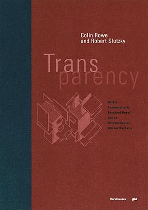 transparency 1st edition colin rowe ,robert slutzky ,werner oechslin ,bernhard hoesli 3764356154,