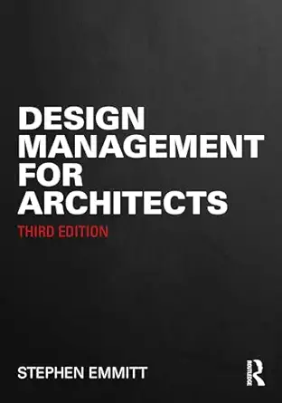 design management for architects 1st edition stephen emmitt 1032813377, 978-1032813370
