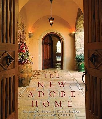the new adobe home 1st edition michael byrne ,dottie larson 1423602730, 978-1423602736