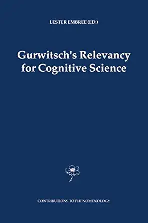 gurwitschs relevancy for cognitive science 1st edition lester embree 9048167426, 978-9048167425