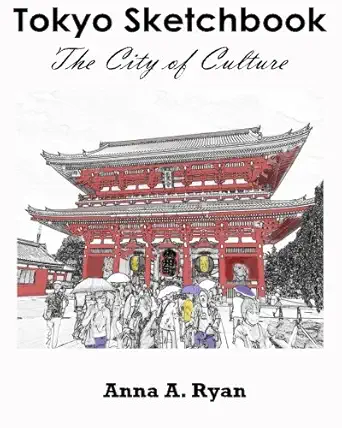 tokyo sketchbook the city of culture tokyo sketches explore wonderful things in japan art book 1st edition