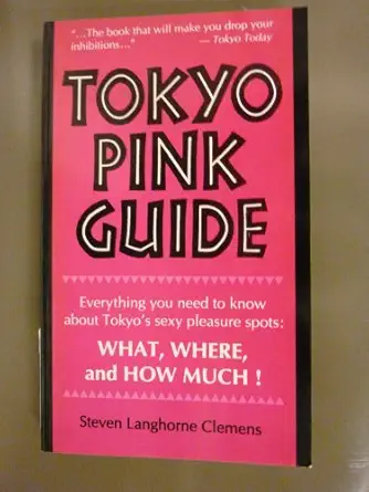 tokyo pink guide 1st edition steven langhorne clemens 0804819157, 978-0804819152