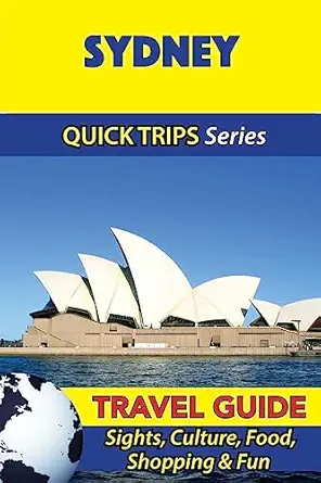 sydney travel guide sights culture food shopping and fun 1st edition jennifer kelly 1534987274, 978-1534987272