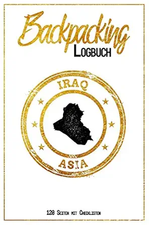 backpacking logbuch iraq asia 120 seiten mit checklisten 6x9 reise journal i tagebuch mit to do und