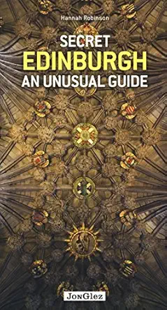 secret edinburgh an unusual guide 1st edition hannah robinson 2361951487, 978-2361951481
