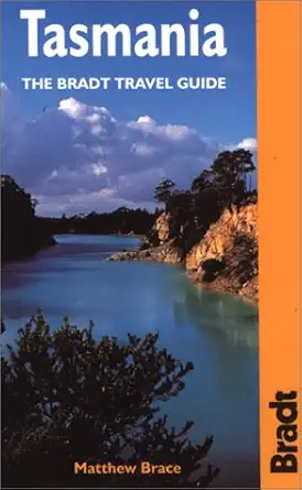tasmania the bradt travel guide 1st edition matthew brace 1841620564, 978-1841620565