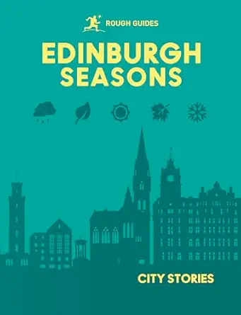 rough guides city stories edinburgh seasons 1st edition rough guides ,kate drynan ,libby davies ,rachel