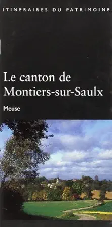 le canton de montiers sur saulx 1st edition collectif 2913411142, 978-2913411142
