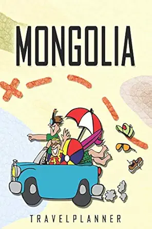 mongolia travelplanner travel diary for mongolia a logbook with important pre made pages and many free sites