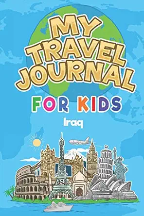 my travel journal for kids iraq 6x9 children travel notebook and diary i fill out and draw i with prompts i