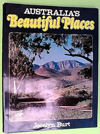 australias beaurtiful places 1st edition jocelyn burnt 072701210x, 978-0727012104