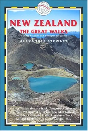 new zealand the great walks includes auckland and wellington city guides lake waikaremoana track tongariro