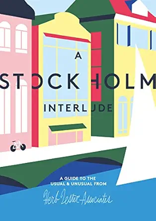 a stockholm interlude a guide to the usual and unusual 1st edition herb lester associates ,matt chase