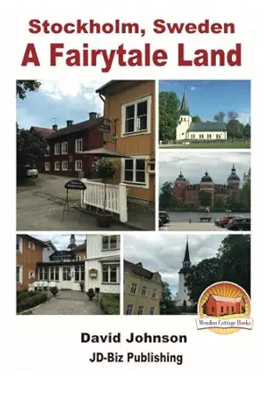 stockholm sweden a fairytale land 1st edition david johnson ,john davidson ,mendon cottage books 1534769226,