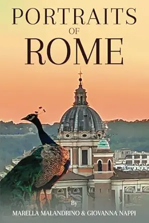 portraits of rome volume 1 1st edition marella malandrino ,giovanna nappi 1967679444, 978-1967679447