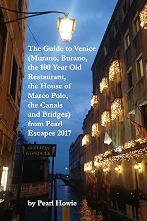 the guide to venice from pearl escapes 2017 1st edition pearl howie 1099709334, 978-1099709333
