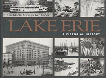 lake erie a pictorial history 1st edition julie sobol ,ken sobol 1550463616, 978-1550463613