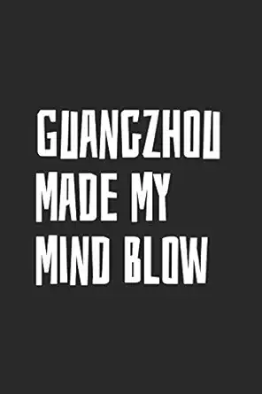 guangzhou made my mind blow blank lined notebook 1st edition souvenotes 1086601408, 978-1086601404