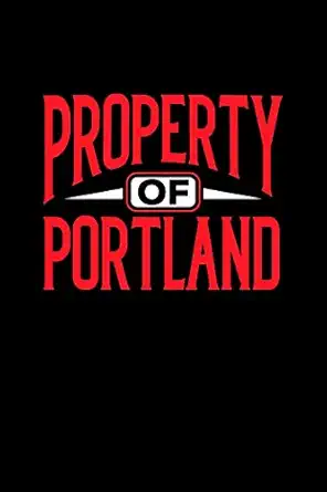 property of portland 6x9 notebook 120 pages lined 1st edition us city publishing 1677132396, 978-1677132393