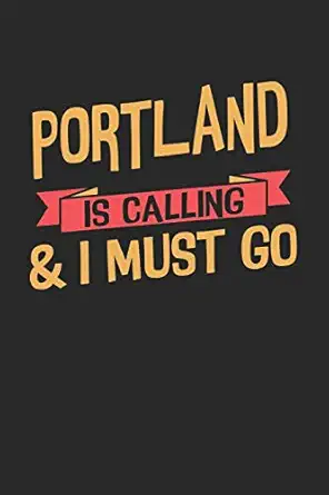 portland is calling and i must go 6x9 notebook dot grid city of birth 1st edition us city publishing