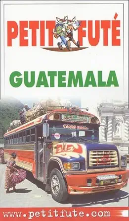 guatemala 2003 le petit fute 1st edition auzias/al dominique 2746906627, 978-2746906624