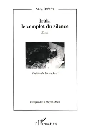 irak le complot du silence essai 1st edition alice bsa c ra c ni 2738454348, 978-2738454348