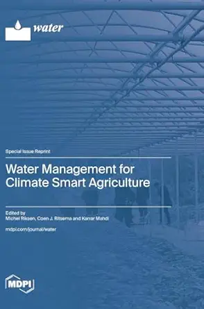 water management for climate smart agriculture 1st edition michel riksen ,coen j ritsema ,karrar mahdi
