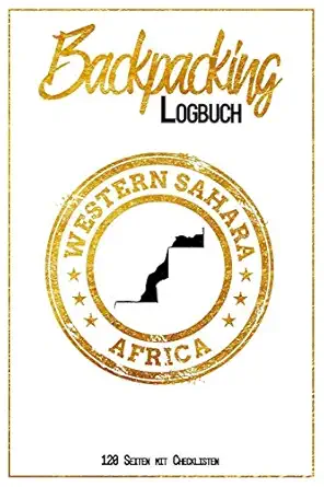 backpacking logbuch western sahara africa 120 seiten mit checklisten 6x9 reise journal i tagebuch mit to do