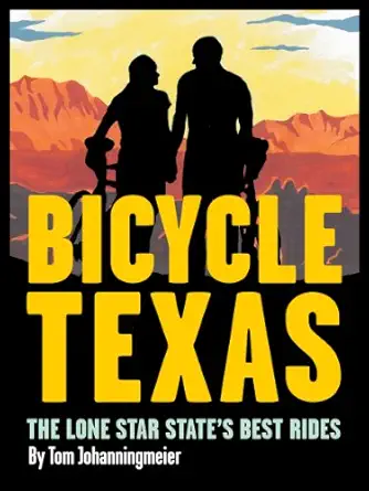 bicycle texas 1st edition tom johanningmeier ,kathy vetter ,adam werner 1892588358, 978-1892588357