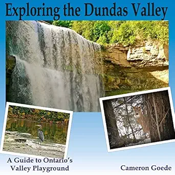 exploring the dundas valley 1st edition cameron goede 1518637787, 978-1518637780