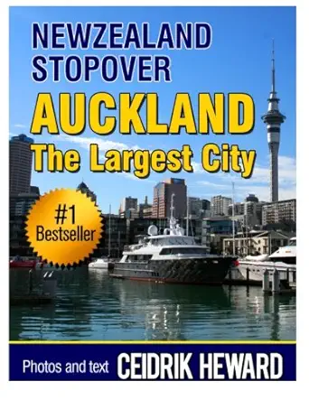 new zealand stopover auckland the largest city 1st edition ceidrik heward 1492872334, 978-1492872337