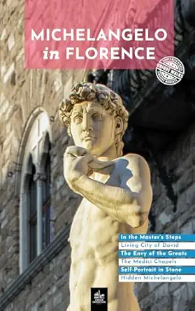 michelangelo in florence unique walks 1st edition maximilian just 3991820145, 978-3991820147