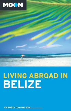 moon living abroad in belize 1st edition victoria day wilson 1612381804, 978-1612381800