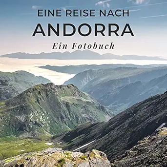 eine reise nach andorra ein fotobuch das perfekte souvenir and mitbringsel nach oder vor dem urlaub statt