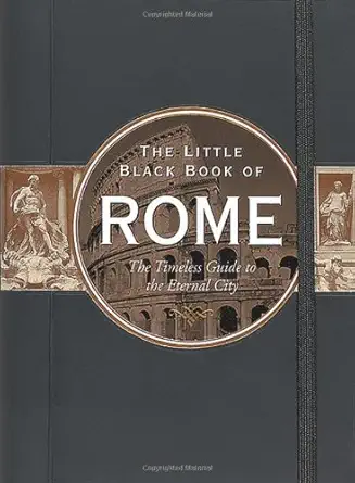 the little black book of rome 2010 the timeless guide to the eternal city 1st edition vesna neskow ,kerren