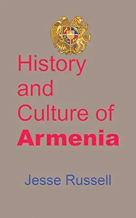 history and culture of armenia touristic guide 1st edition jesse russell 170921841x, 978-1709218415