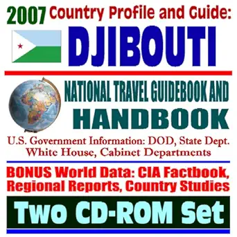 2007 country profile and guide to djibouti national travel guidebook and handbook economic and commercial