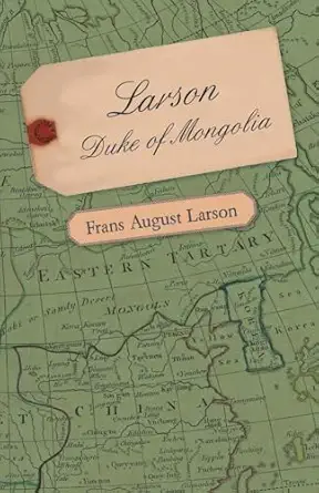 larson duke of mongolia 1st edition frans august larson 1406728454, 978-1406728453