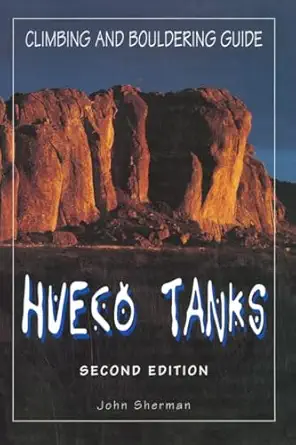 hueco tanks climbing and bouldering guide 1st edition john sherman 0934641870, 978-0934641876