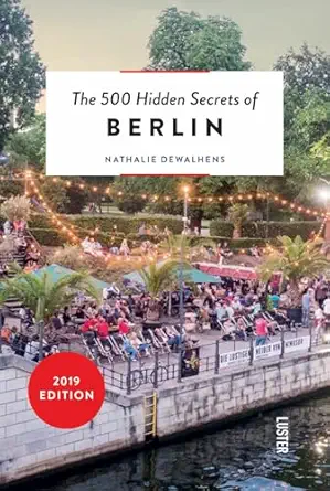the 500 hidden secrets of berlin 1st edition nathalie dewalhens 9460581889, 978-9460581885