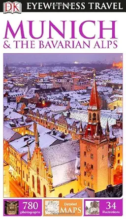dk eyewitness munich and the bavarian alps 1st edition dk 146541150x, 978-1465411501