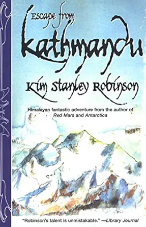escape from kathmandu 1st edition kim stanley robinson 0312874995, 978-0312874995