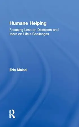 humane helping 1st edition eric maisel 1138038601, 978-1138038608