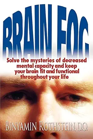 brain fog solve the mysteries of decreased mental capacity and keep your brain fit and functional throughout
