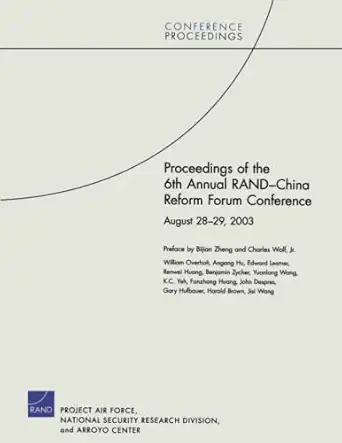 proceedings of the 6th annual rand china reform forum 1st edition bijian rand corporation 0833038435,
