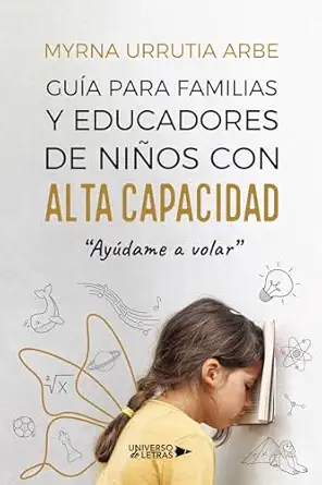 gua a para familias y educadores de nia os con alta capacidad a aya dame a volara 1st edition myrna urrutia