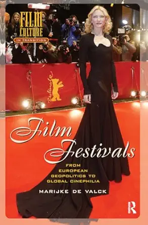 film festivals 1st edition marijke de valck 1041179340, 978-1041179344